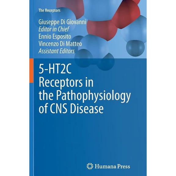 Receptors 5-Ht2c Receptors in the Pathophysiology of CNS Disease, Book 22, (Paperback)