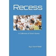thumbnail image 1 of Recess : A Collection of Short Stories Written by Clord Adolf (Paperback), 1 of 1