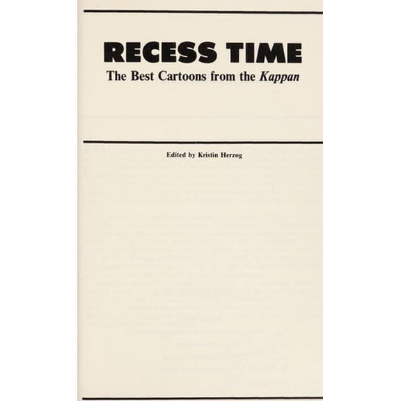 Pre-Owned Recess Time: The Best Cartoons from the Kappan (Paperback) 0873677889 9780873677882