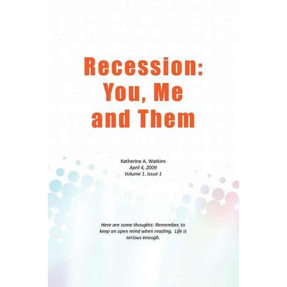 Recession: You, Me, and Them, (Paperback)