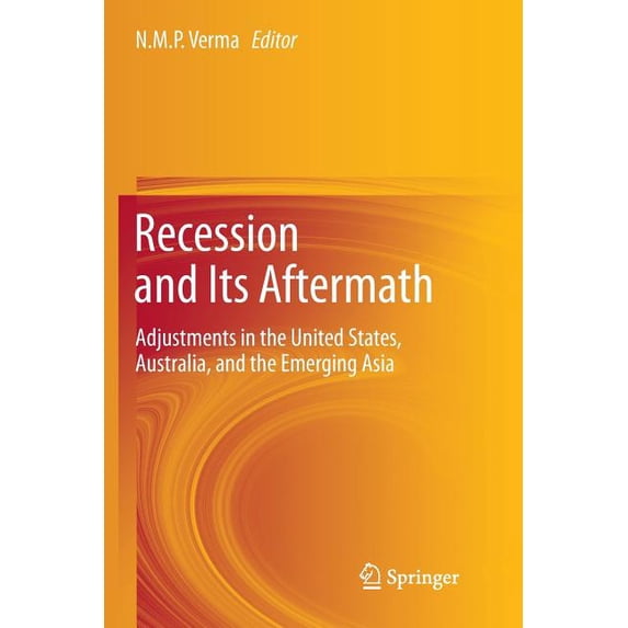 Recession and Its Aftermath: Adjustments in the United States, Australia, and the Emerging Asia, (Paperback)