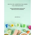 thumbnail image 1 of Recetas de Alimentos Para Bebés Para Principiantes : Recetas para Principiantes Simples y Especiales para Bebé. Asegúrese de que su bebé crezca saludablemente (Hardcover), 1 of 1