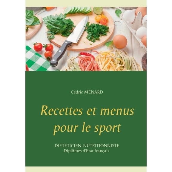 Recettes et menus pour le sport, (Paperback)