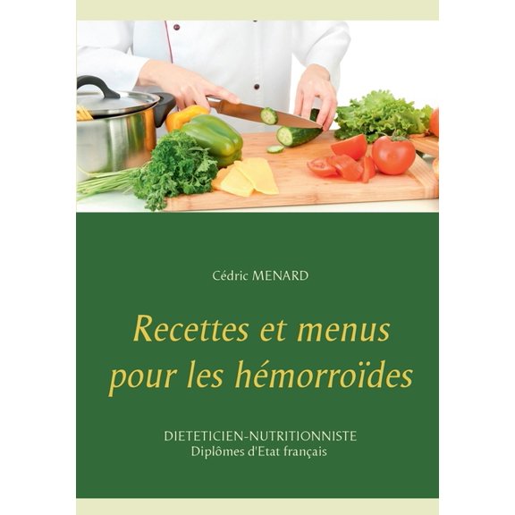 Recettes et menus pour les hmorrodes, (Paperback)