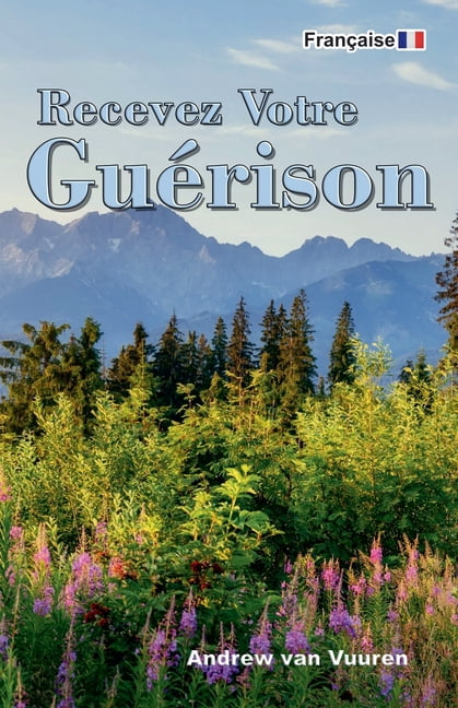 Recevez Votre Guérison, (Paperback)