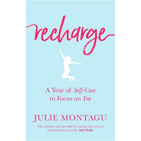 Recharge: A Year of Self-Care to Focus on You, (Hardcover)