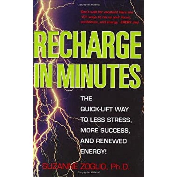 Pre-Owned Recharge in Minutes: The Quick-Lift Way to Less Stress, More Success, and Energy Paperback