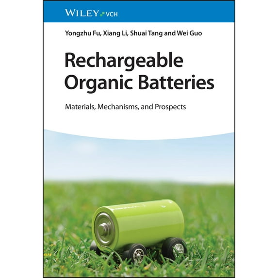 Rechargeable Organic Batteries: Materials, Mechanisms, and Prospects, (Hardcover)