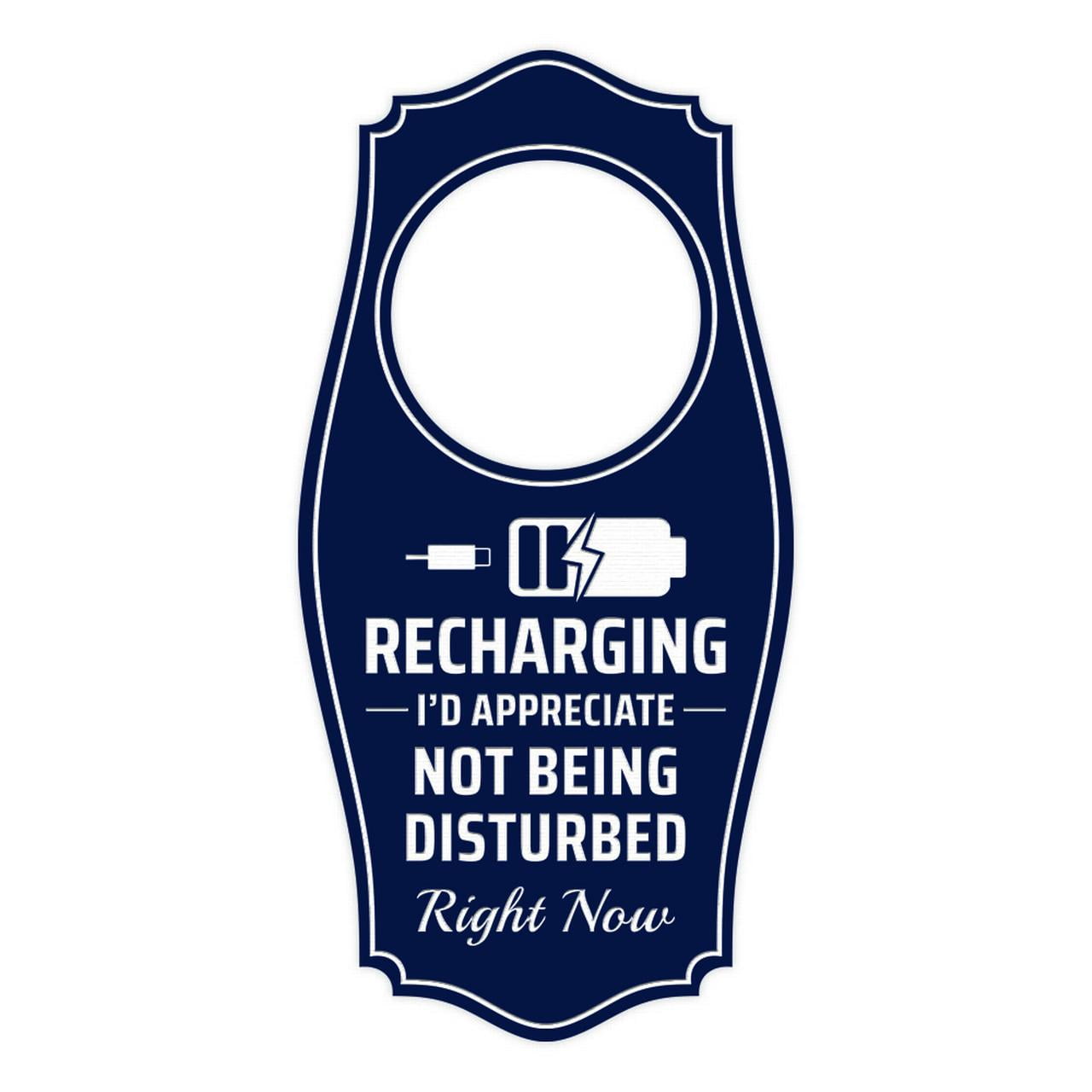 Recharging I'd Appreciate Not Being Disturbed Right Now Door Hanger ...