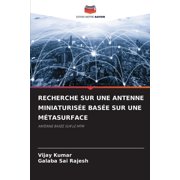 Recherche Sur Une Antenne Miniaturis e Bas e Sur Une M tasurface, Paperback