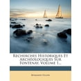thumbnail image 1 of Recherches Historiques Et Archéologiques Sur Fontenay, Volume 1... (Paperback), 1 of 1