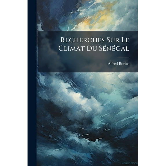 Recherches Sur Le Climat Du Sénégal (Paperback)