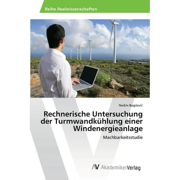 Rechnerische Untersuchung der Turmwandkühlung einer Windenergieanlage (Paperback)