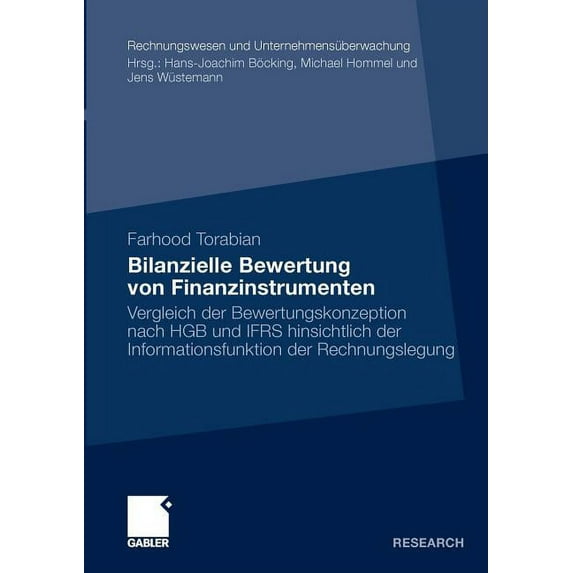 Rechnungswesen Und Unternehmensüberwachu Bilanzielle Bewertung Von Finanzinstrumenten: Vergleich Der Bewertungskonzeption Nach Hgb Und Ifrs Hinsichtlich Der Info, (Paperback)