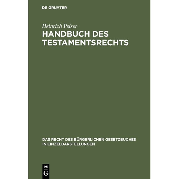 Recht Des BÃ¼rgerlichen Gesetzbuches in E Handbuch des Testamentsrechts, Book 13, (Hardcover)