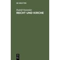 thumbnail image 1 of Recht Und Kirche: Betrachtungen Zur Lehre Von Der Gemeinschaft Und Der MÃ¶glichkeit Eines Kirchenrechtes, (Hardcover), 1 of 1