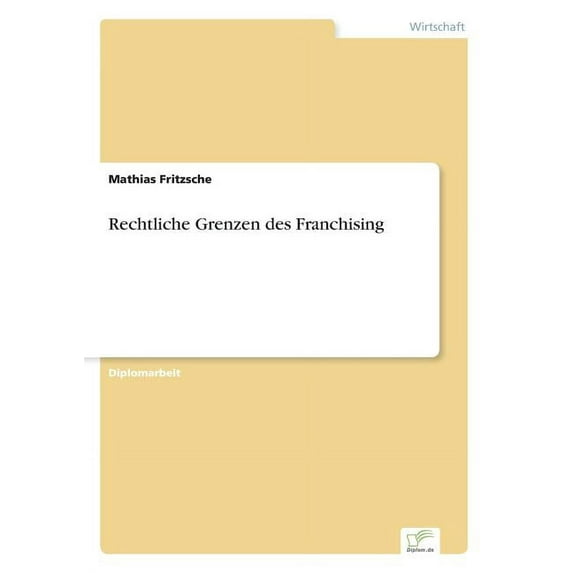 Rechtliche Grenzen des Franchising, (Paperback)