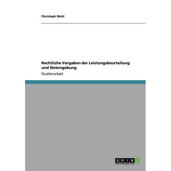 Rechtliche Vorgaben der Leistungsbeurteilung und Notengebung (Paperback)