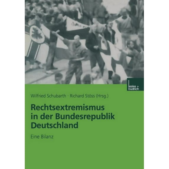 Rechtsextremismus in Der Bundesrepublik Deutschland: Eine Bilanz, (Paperback)