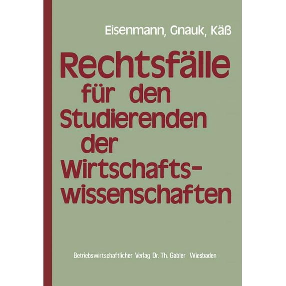 Rechtsfälle Für Studierende Der Wirtschaftswissenschaften, (Paperback)