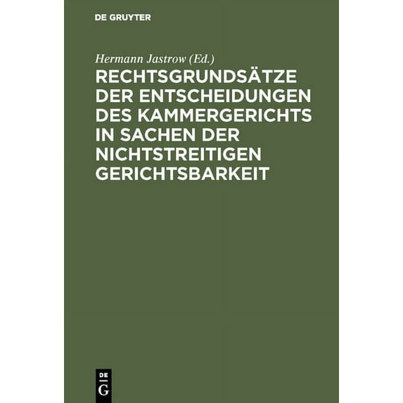 Rechtsgrundsätze der Entscheidungen des Kammergerichts in Sachen der nichtstreitigen Gerichtsbarkeit, (Hardcover)