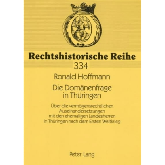 Rechtshistorische Reihe: Die Domaenenfrage in Thueringen (Paperback)