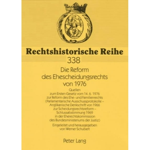 Rechtshistorische Reihe: Die Reform des Ehescheidungsrechts von 1976 (Paperback)