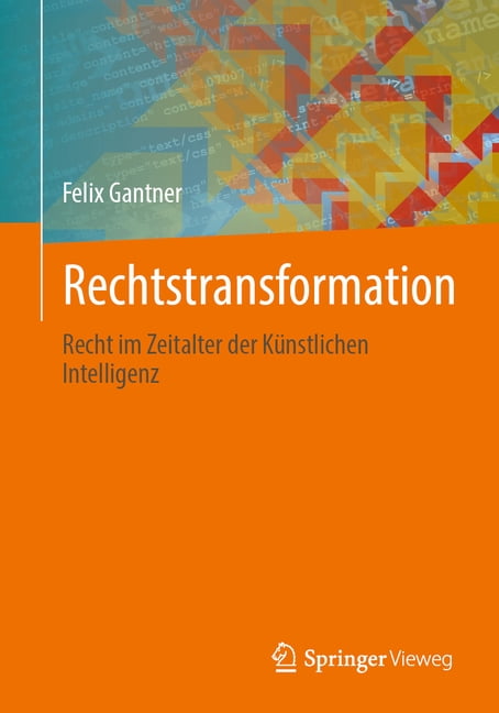 Rechtstransformation: Recht Im Zeitalter Der Künstlichen Intelligenz, (Paperback)