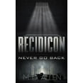 thumbnail image 1 of Recidicon : Never Go Back (Paperback), 1 of 1