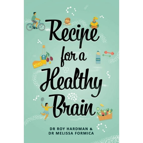 Recipe For A Healthy Brain, (Paperback)