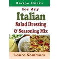 thumbnail image 1 of Recipe Hacks Recipe Hacks for Dry Italian Salad Dressing and Seasoning Mix, Book 20, (Paperback), 1 of 1