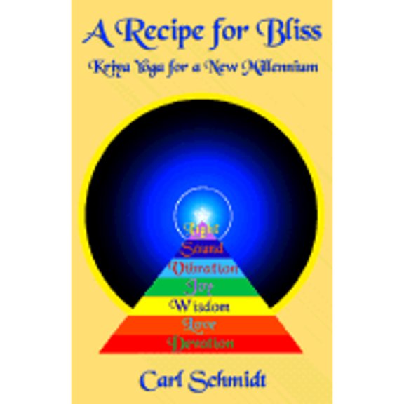 Pre-Owned A Recipe for Bliss: Kriya Yoga for a New Millennium (Paperback) 1561841595 9781561841592