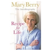 Recipe for Life The Autobiography Hardcover by Mary Berry