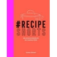 thumbnail image 1 of Pre-Owned Recipe Shorts: Delicious Dishes in 140 Characters (Hardcover) 190948766X 9781909487666, 1 of 1