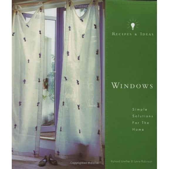 Pre-Owned Recipes and Ideas: Windows: Simple Storage Solutions for the Home (Recipes & Ideas) Paperback