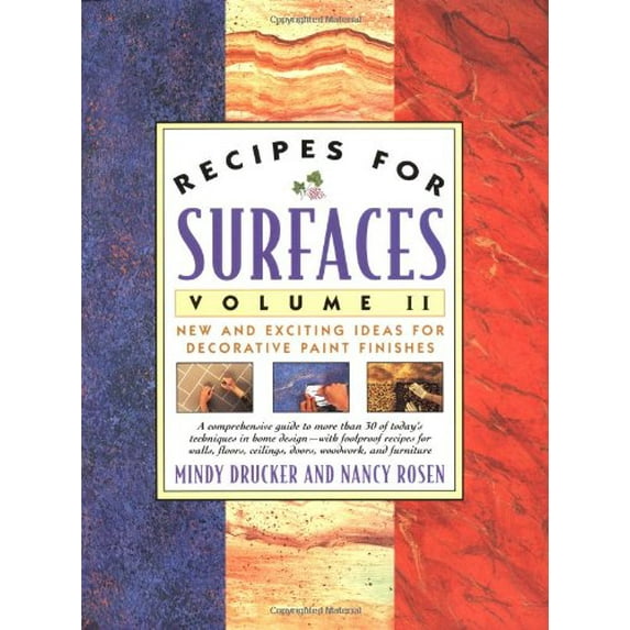Pre-Owned Recipes for Surfaces: Volume II: New and Exciting Ideas for Decorative Paint Finishes (Paperback) 0684801795 9780684801797