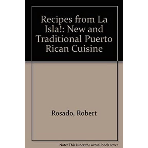 Pre-Owned Recipes from La Isla: New and Traditional Puerto Rican Cuisine (Hardcover) 1565653394 9781565653399
