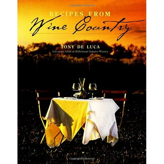 Pre-Owned Recipes from Wine Country (Paperback) 1552856054 9781552856055