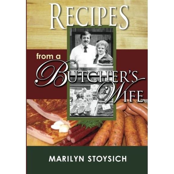 Pre-Owned Recipes from a Butcher's Wife Paperback