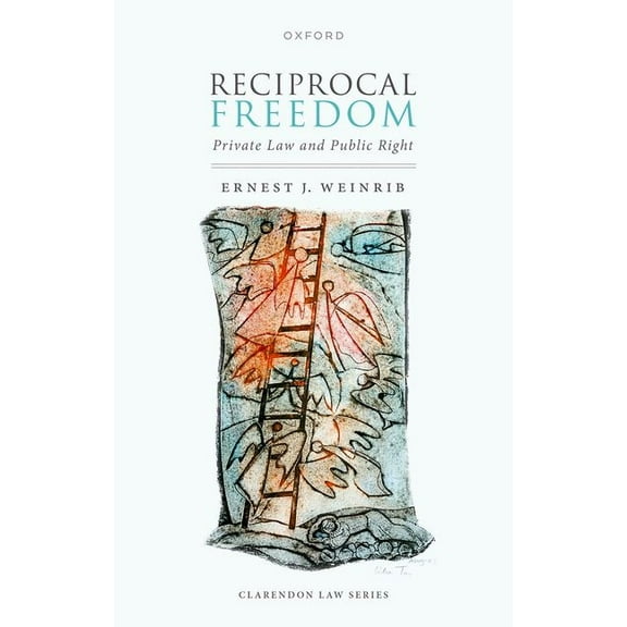Reciprocal Freedom: Private Law and Public Right, (Hardcover)