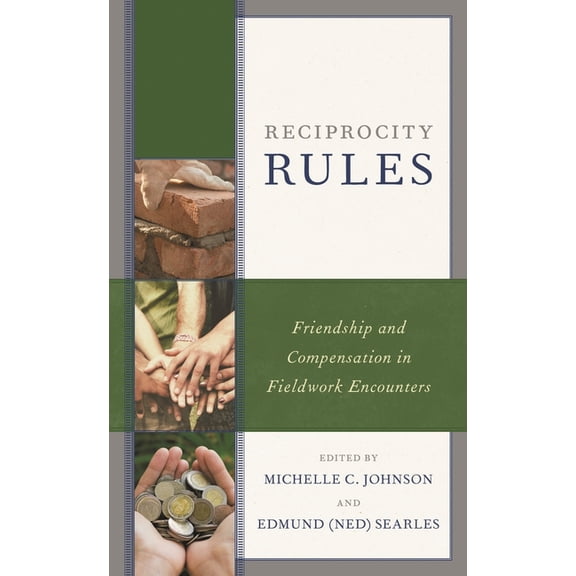 Reciprocity Rules: Friendship and Compensation in Fieldwork Encounters, (Hardcover)