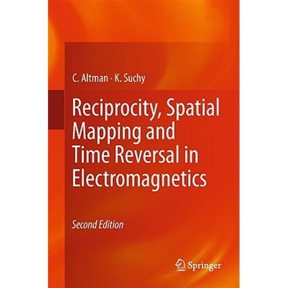 Pre-Owned Reciprocity, Spatial Mapping and Time Reversal in Electromagnetics (Hardcover)