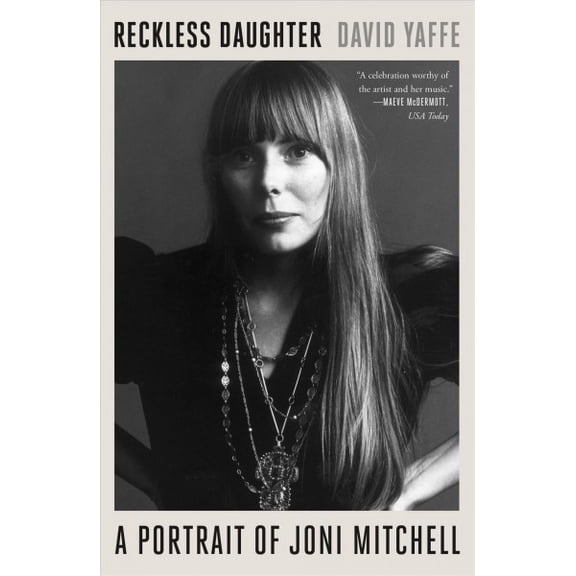 Pre-Owned Reckless Daughter: A Portrait of Joni Mitchell (Paperback) 0374538069 9780374538064