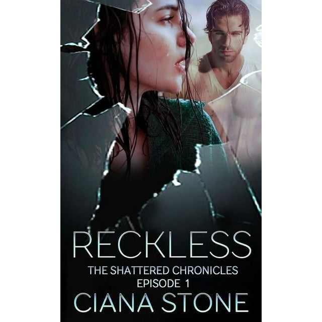 Reckless: Episode 1 of the Shattered Chronicles (Paperback)