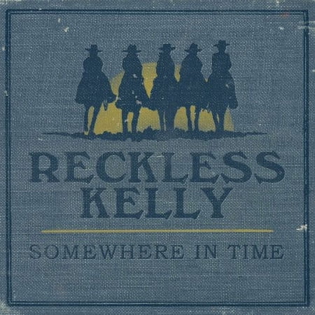 Reckless Kelly - Somewhere in Time - Music & Performance - CD