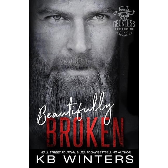 Reckless MC Mayhem Chapter Beautifully Broken: Reckless Bastards MC, Book 1, (Paperback)