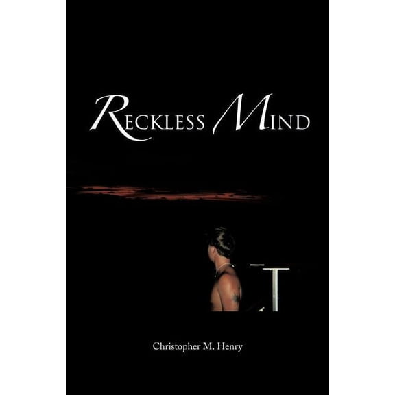Reckless Mind (Paperback) by Christopher M Henry