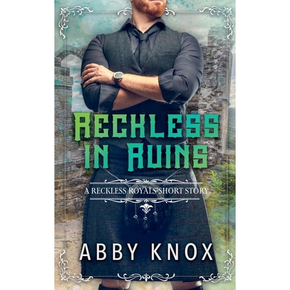 Reckless Royals Reckless in Ruins, Book 6, (Paperback)