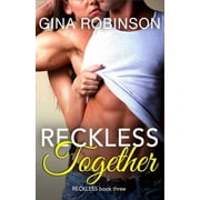 Reckless Reckless Together A Contemporary New Adult College Romance, Book 3, Paperback