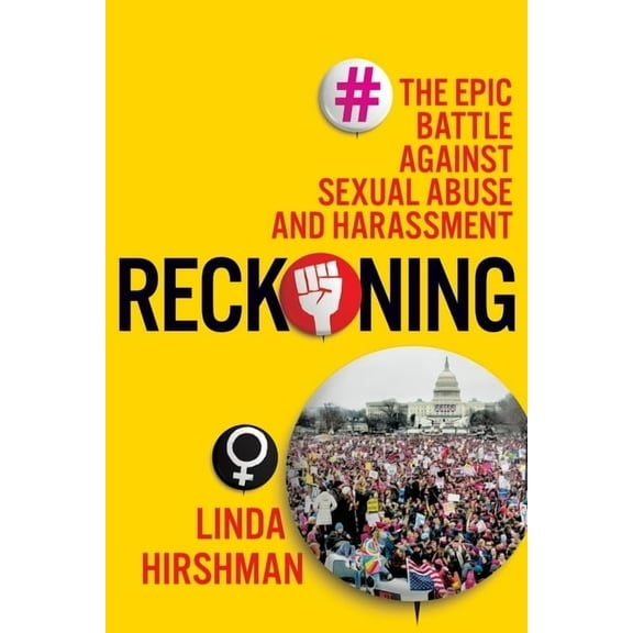 Reckoning: The Epic Battle Against Sexual Abuse and Harassment (Hardcover)